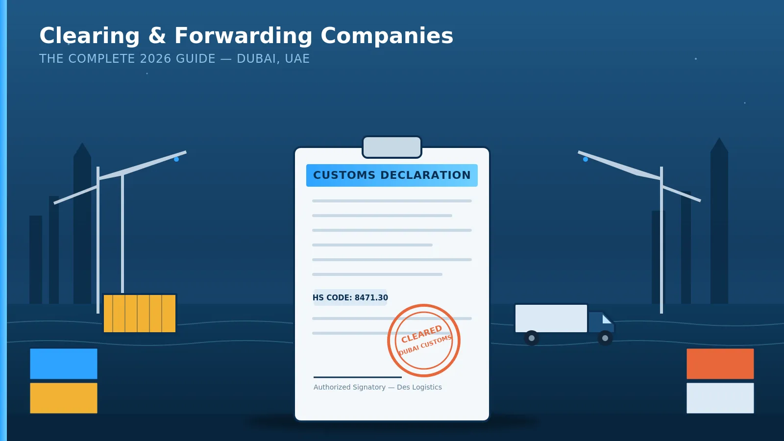 Clearing and forwarding companies in Dubai UAE – customs declaration document with cleared stamp, port cranes and shipping containers